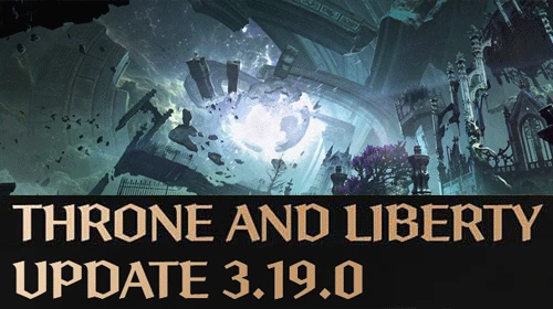 ОБНОВЛЕНИЕ 3.19.0 в Throne and Liberty
