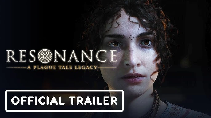 Resonance: A Plague Tale Legacy — официальный трейлер Софии
